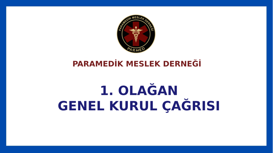 1. OLAĞAN GENEL KURUL ÇAĞRISI