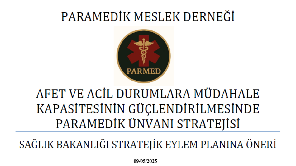Afet ve Acil Durumlara Müdahale Kapasitesinin Güçlendirilmesinde PARAMEDİK Unvanı Stratejisi