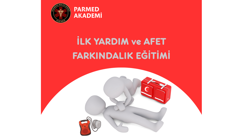 İlk Yardım ve Afet Farkındalık Eğitimi