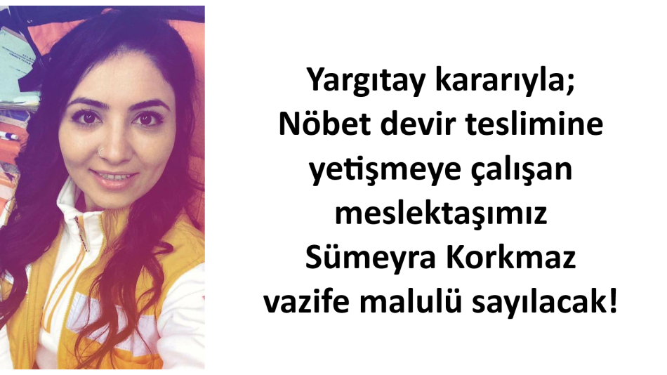 Ambulansa yetişmeye çalışırken vefat eden meslektaşımız “vazife malulü” sayılacak!